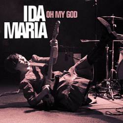 Ida Maria : Oh My God
